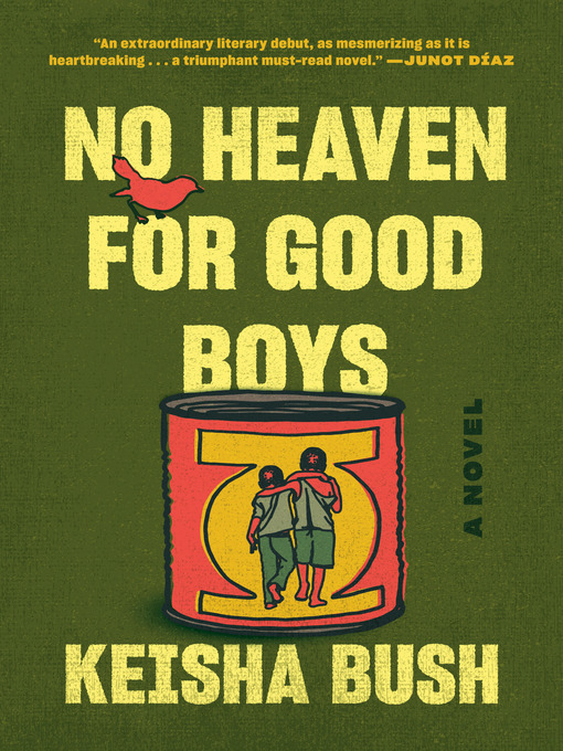 Title details for No Heaven for Good Boys by Keisha Bush - Wait list